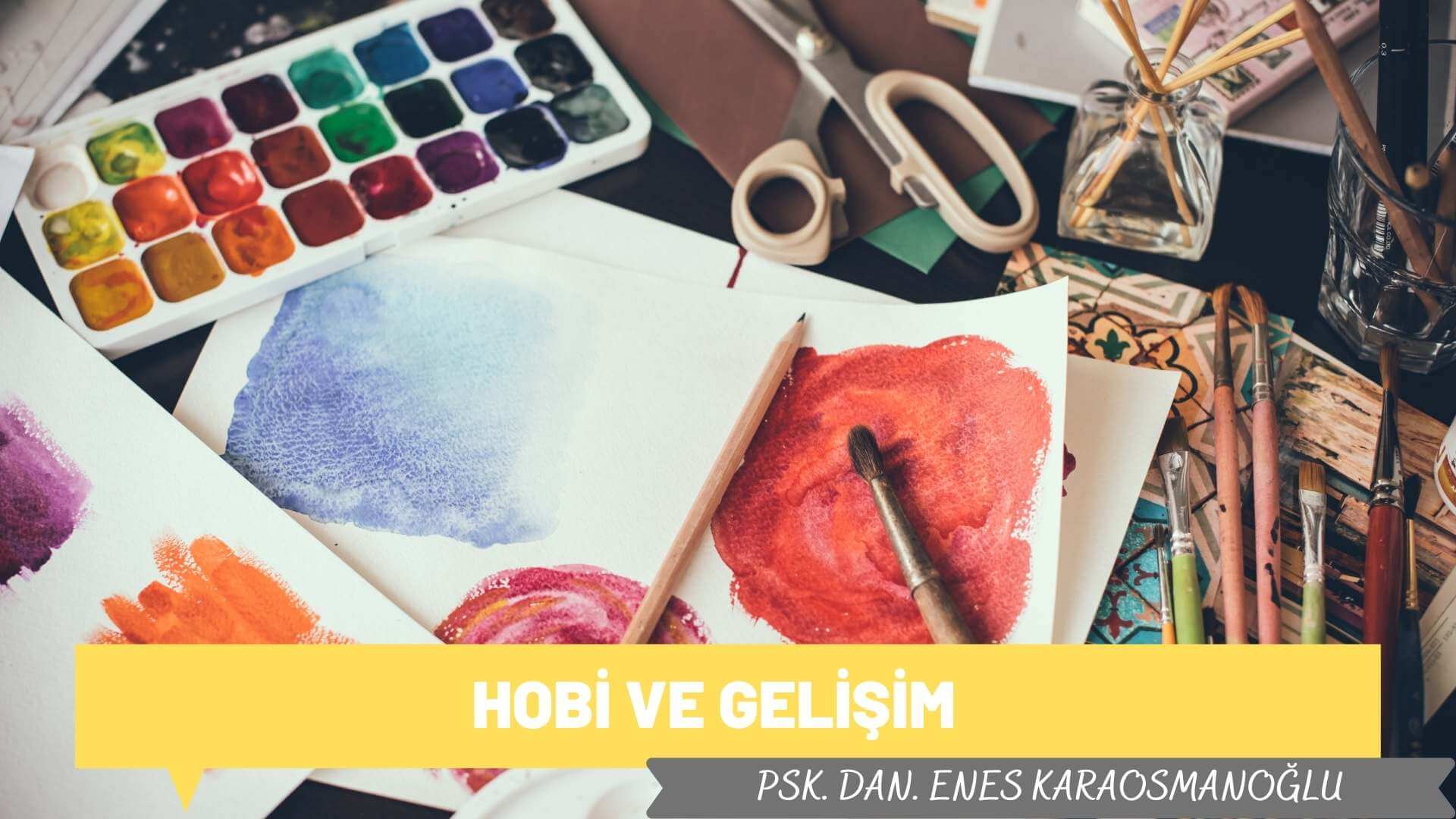 Hobiler ve Gelişim