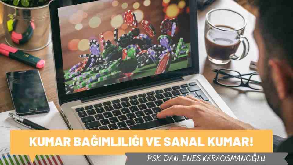 Kumar Bağımlılığı ve Sanal Kumar!