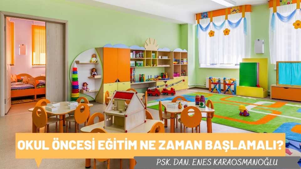 Okul Öncesi Eğitim Ne Zaman Başlamalı?